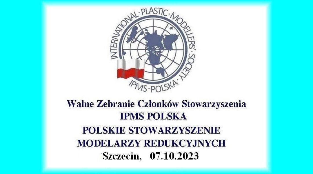 Walne Zebranie Członków Stowarzyszenia IPMS POLSKA, Szczecin 2023 (PL)