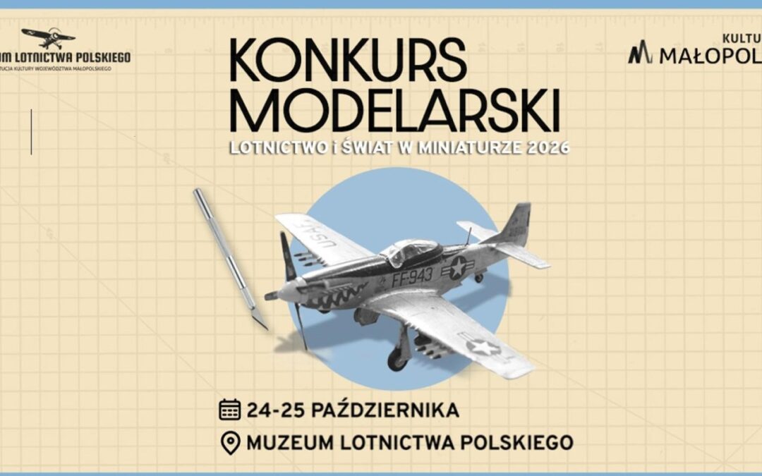 Konkurs modelarski „Lotnictwo i świat w miniaturze”, Kraków 2026 (PL)